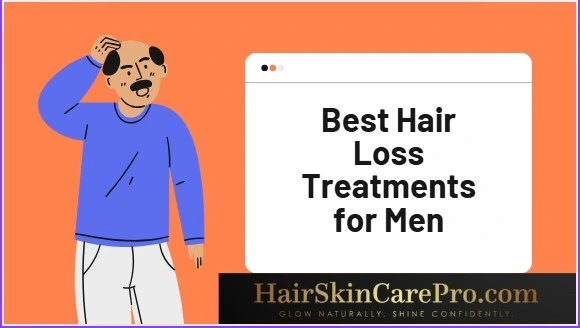 10 Best Hair Loss Treatments for Men